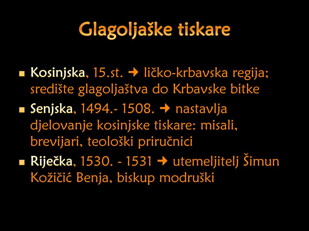 Glagoljaške tiskare Kosinjska, 15.st.  ličko-krbavska regija; središte glagoljaštva do Krbavske bitke.