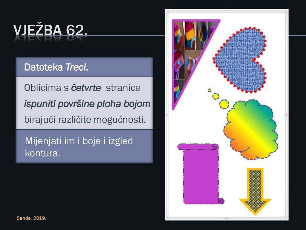 Vježba 62. Datoteka Treci. Oblicima s četvrte stranice ispuniti površine ploha bojom birajući različite mogućnosti.