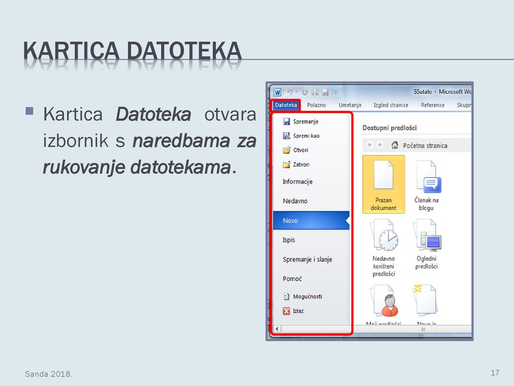 Kartica Datoteka Kartica Datoteka otvara izbornik s naredbama za rukovanje datotekama.