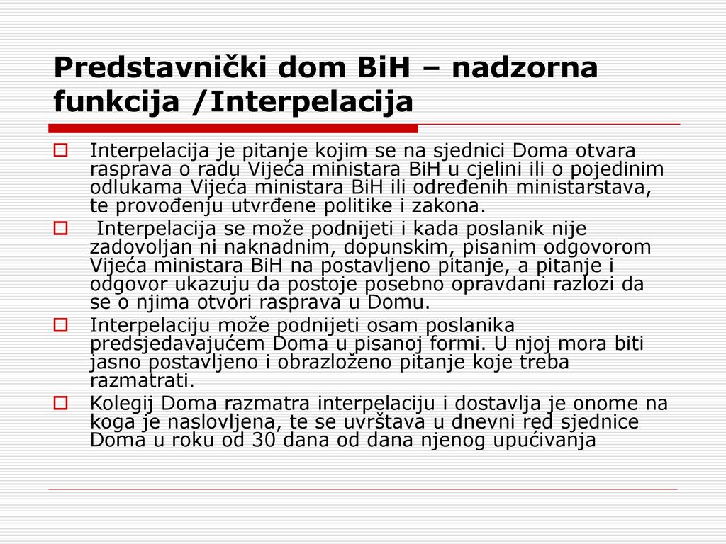Predstavnički dom BiH – nadzorna funkcija /Interpelacija