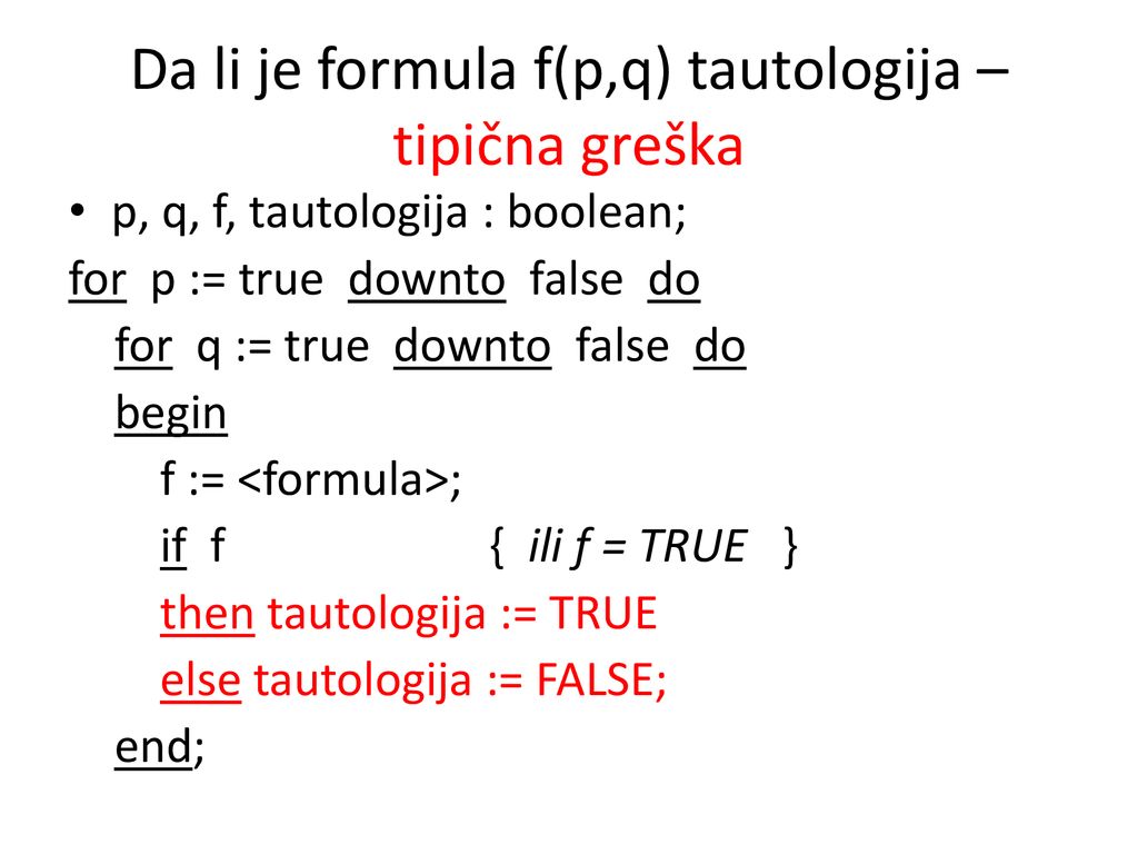 Da li je formula f(p,q) tautologija – tipična greška
