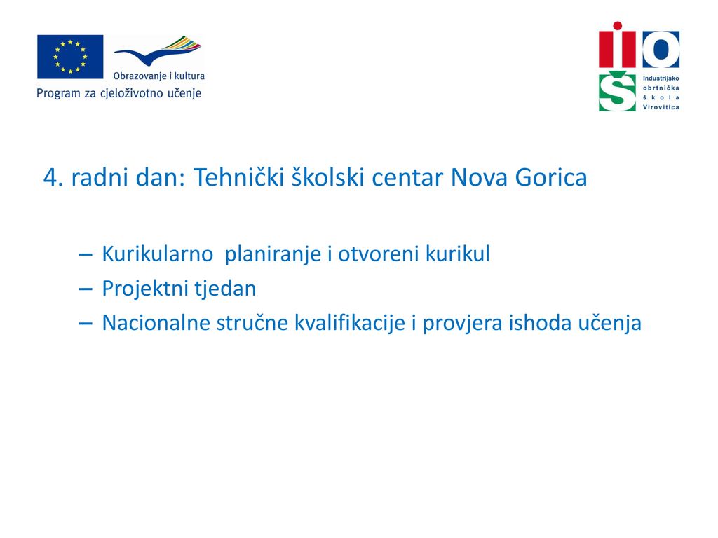 4. radni dan: Tehnički školski centar Nova Gorica