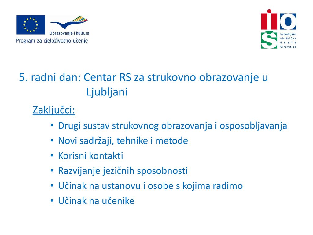 5. radni dan: Centar RS za strukovno obrazovanje u Ljubljani