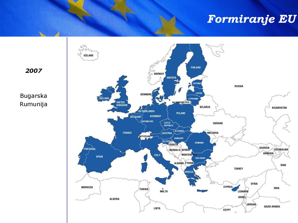 Formiranje EU 2007 Bugarska Rumunija