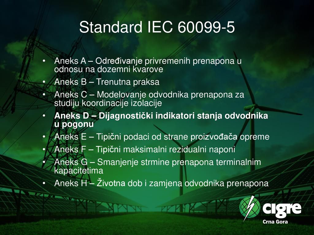 Standard IEC Aneks A – Određivanje privremenih prenapona u odnosu na dozemni kvarove. Aneks B – Trenutna praksa.