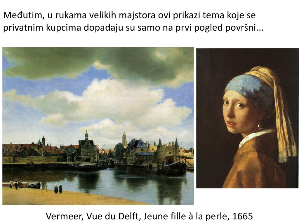 Vermeer, Vue du Delft, Jeune fille à la perle, 1665