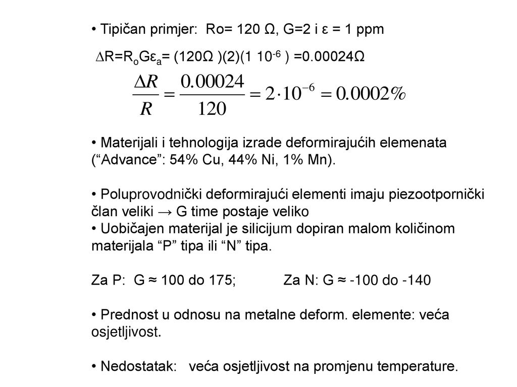 • Tipičan primjer: Ro= 120 Ω, G=2 i ε = 1 ppm