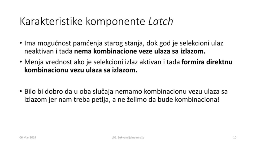 Karakteristike komponente Latch