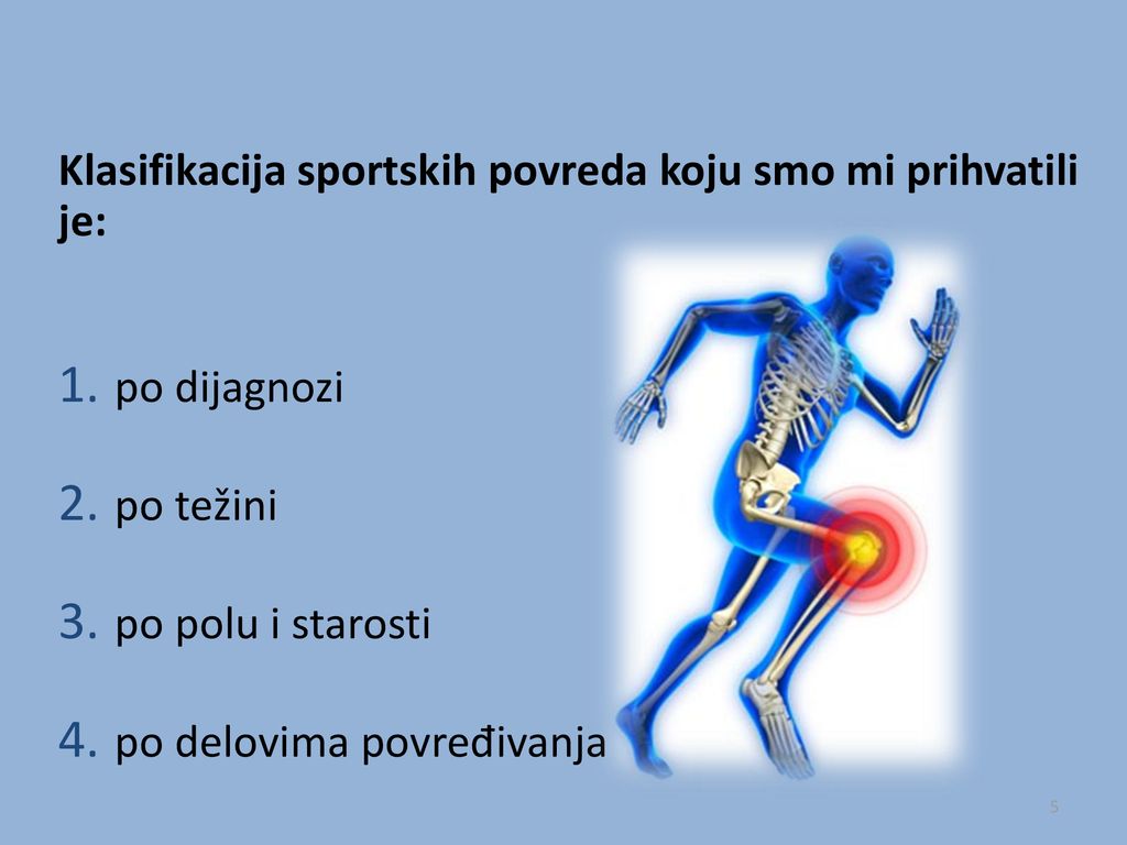 Klasifikacija sportskih povreda koju smo mi prihvatili je: