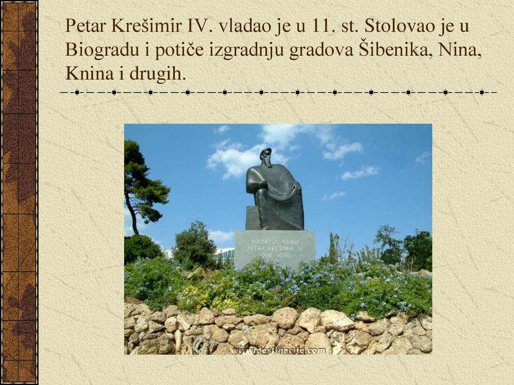 Petar Krešimir IV. vladao je u 11. st