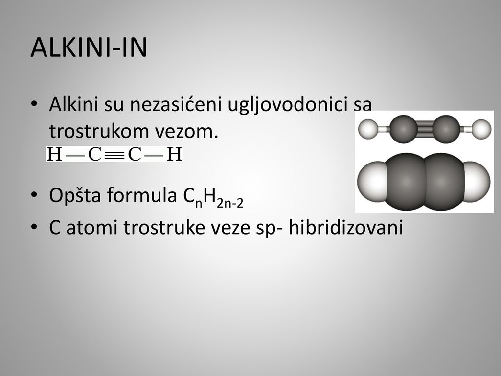 ALKINI-IN Alkini su nezasićeni ugljovodonici sa trostrukom vezom.