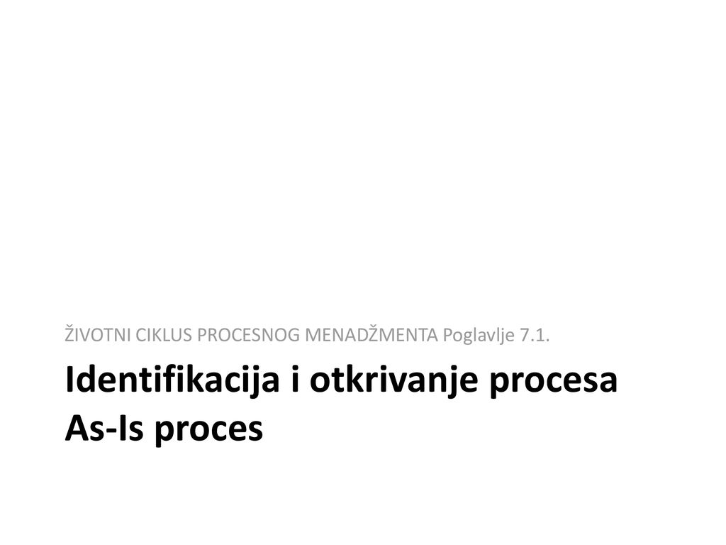 Identifikacija i otkrivanje procesa As-Is proces