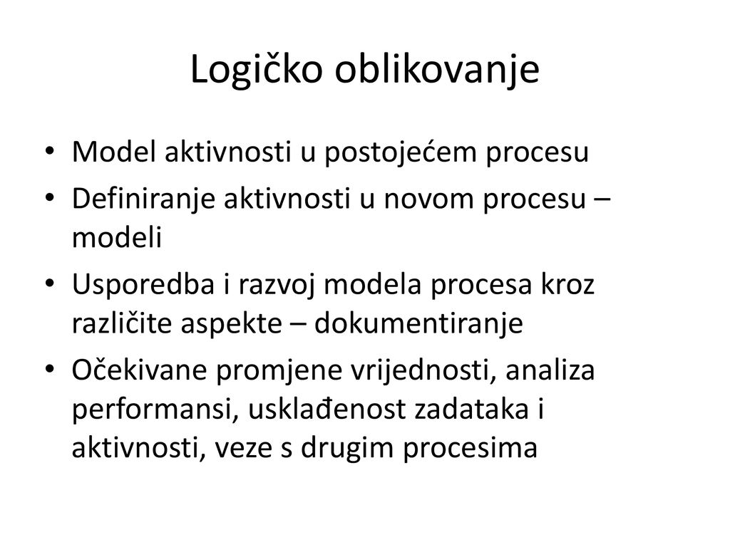 Logičko oblikovanje Model aktivnosti u postojećem procesu