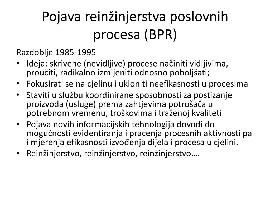 Pojava reinžinjerstva poslovnih procesa (BPR)