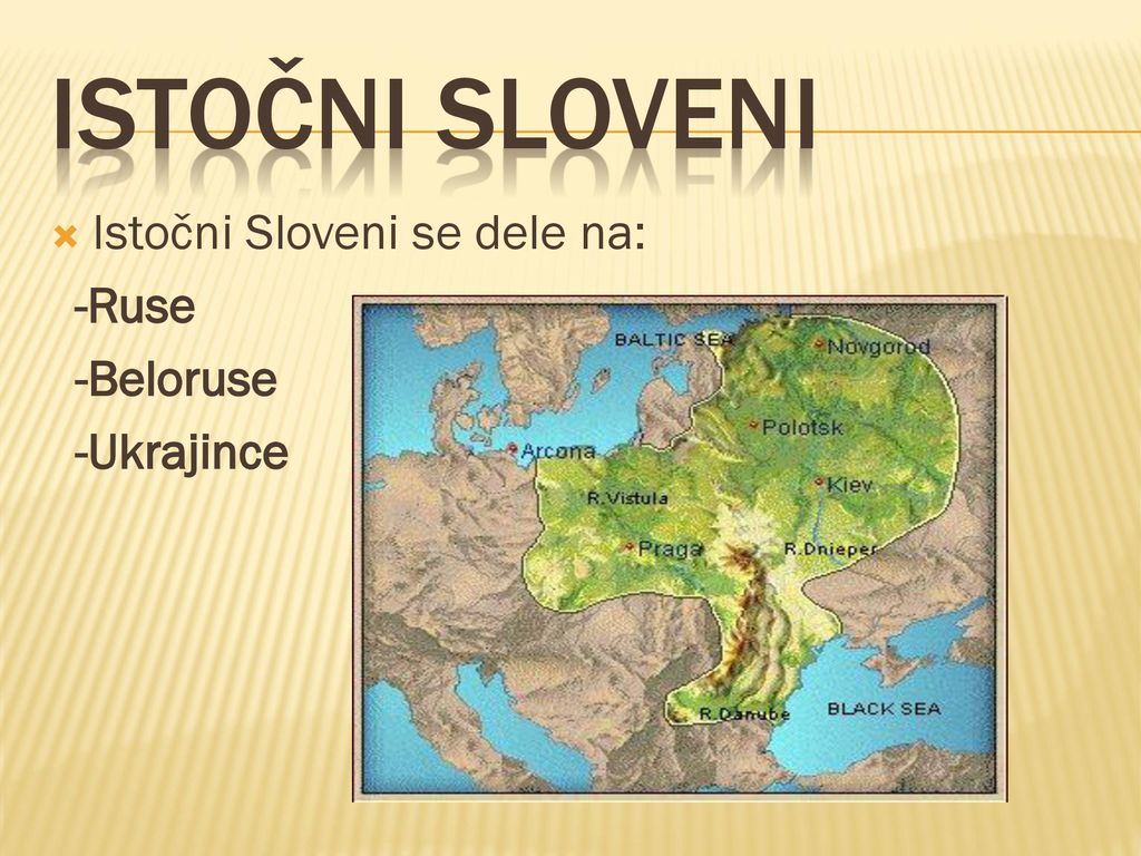 Istočni sloveni Istočni Sloveni se dele na: -Ruse -Beloruse -Ukrajince